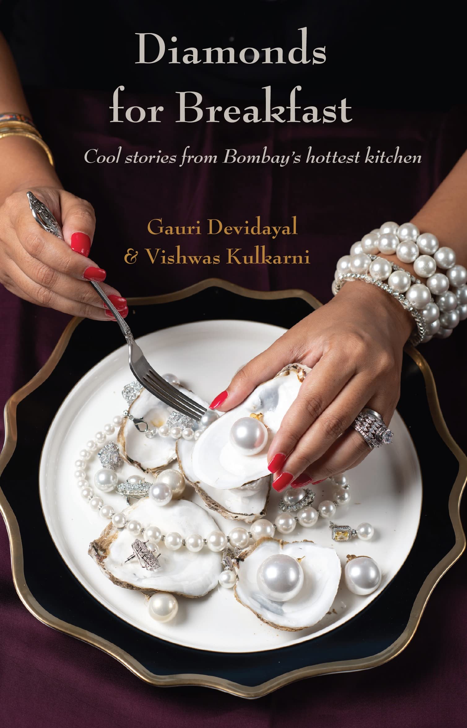 Diamonds For Breakfast: Cool stories from Bombay’s hottest kitchen