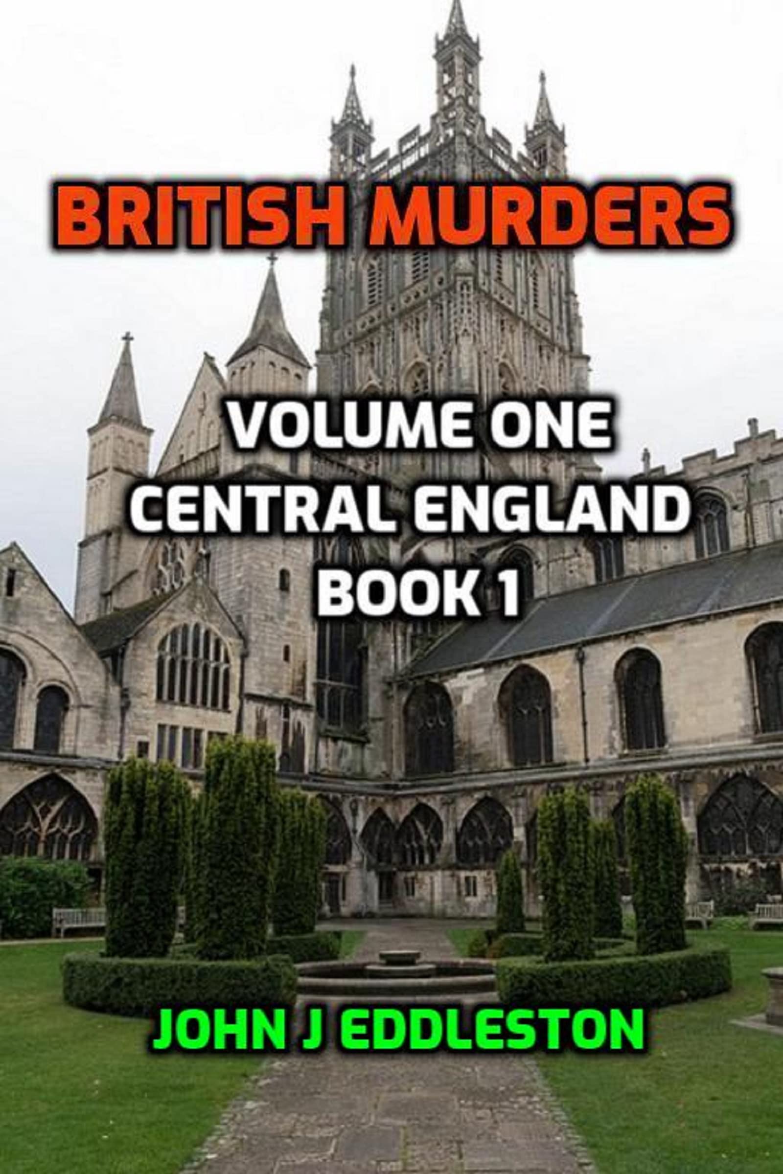 British Murder - Volume One: Central England Book One