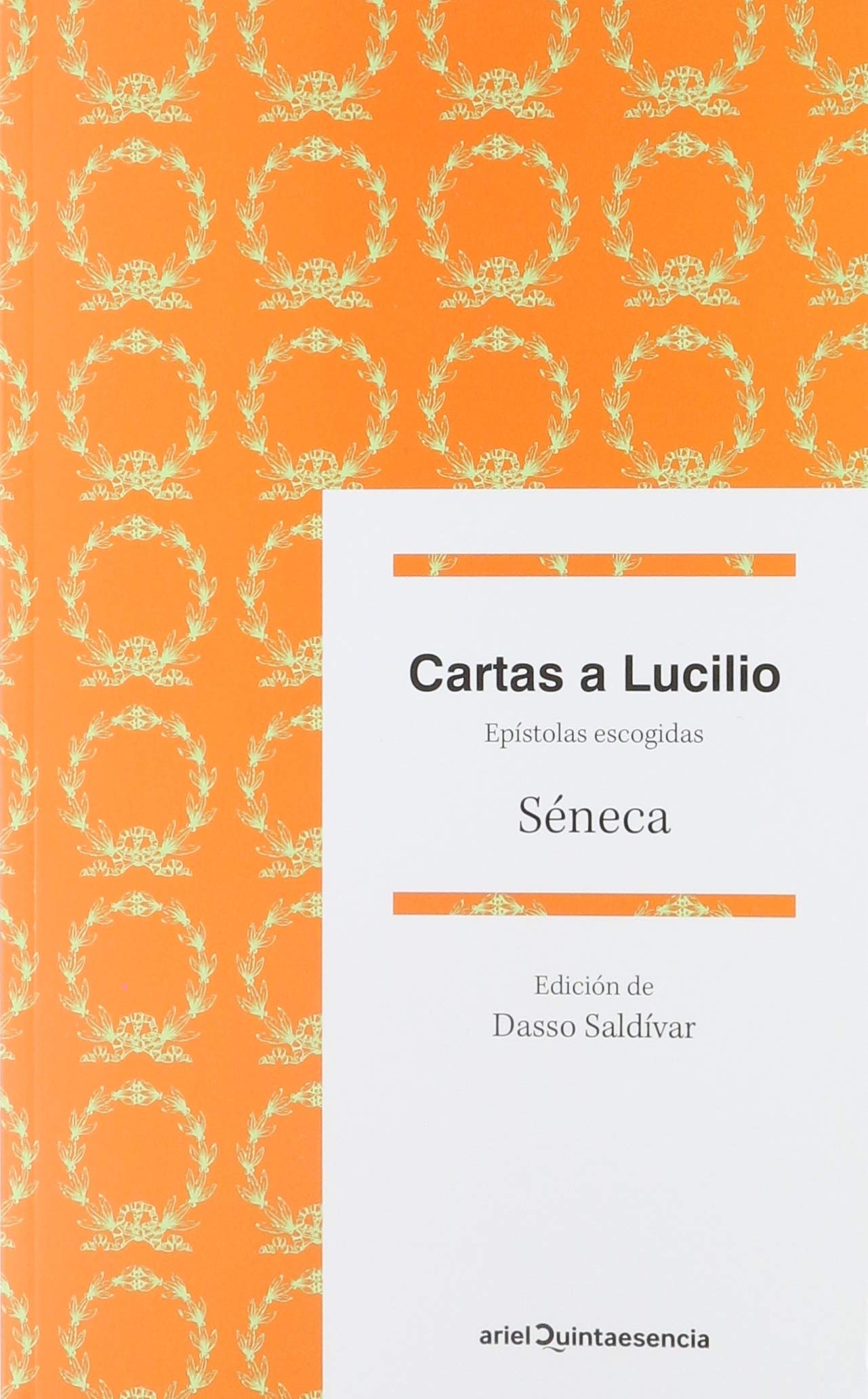 Cartas a Lucilio - Séneca by Dasso Saldivar | Goodreads