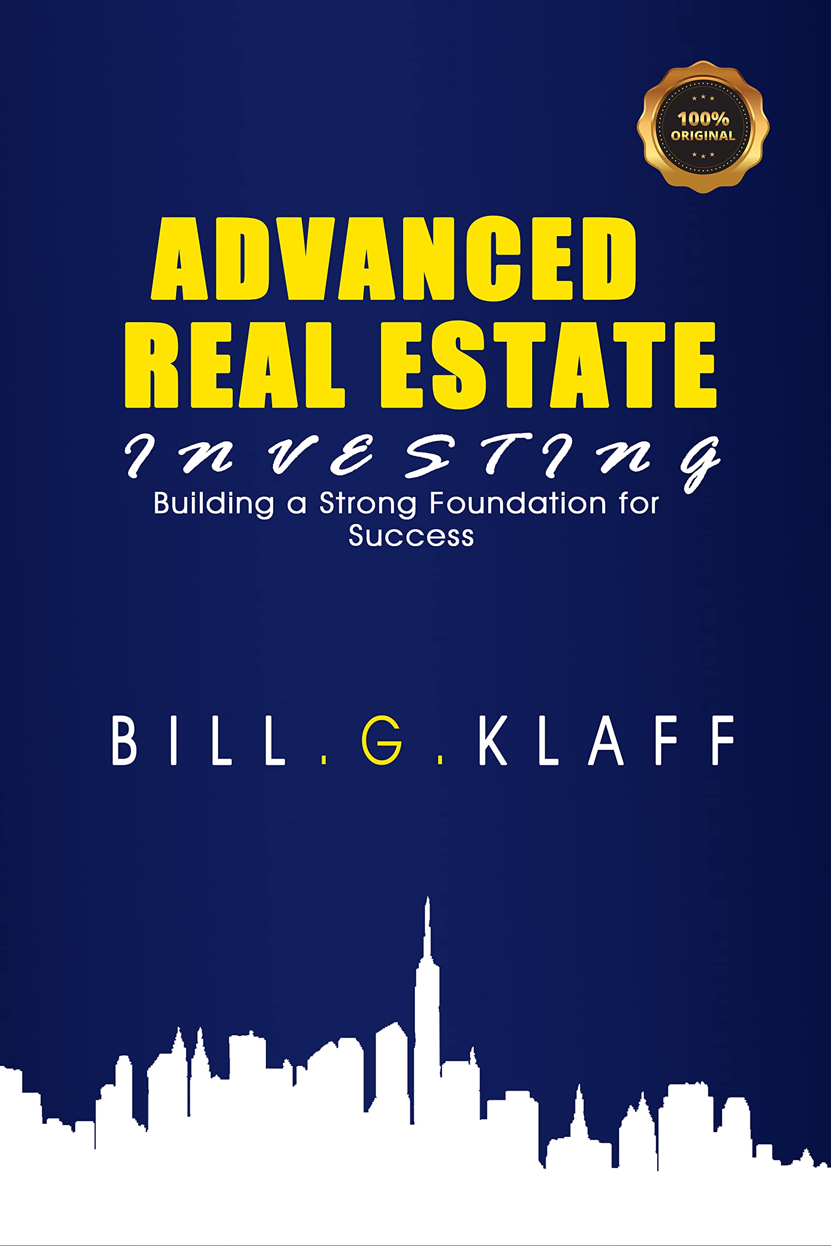 Advanced Real Estate Investing Building a Strong Foundation for