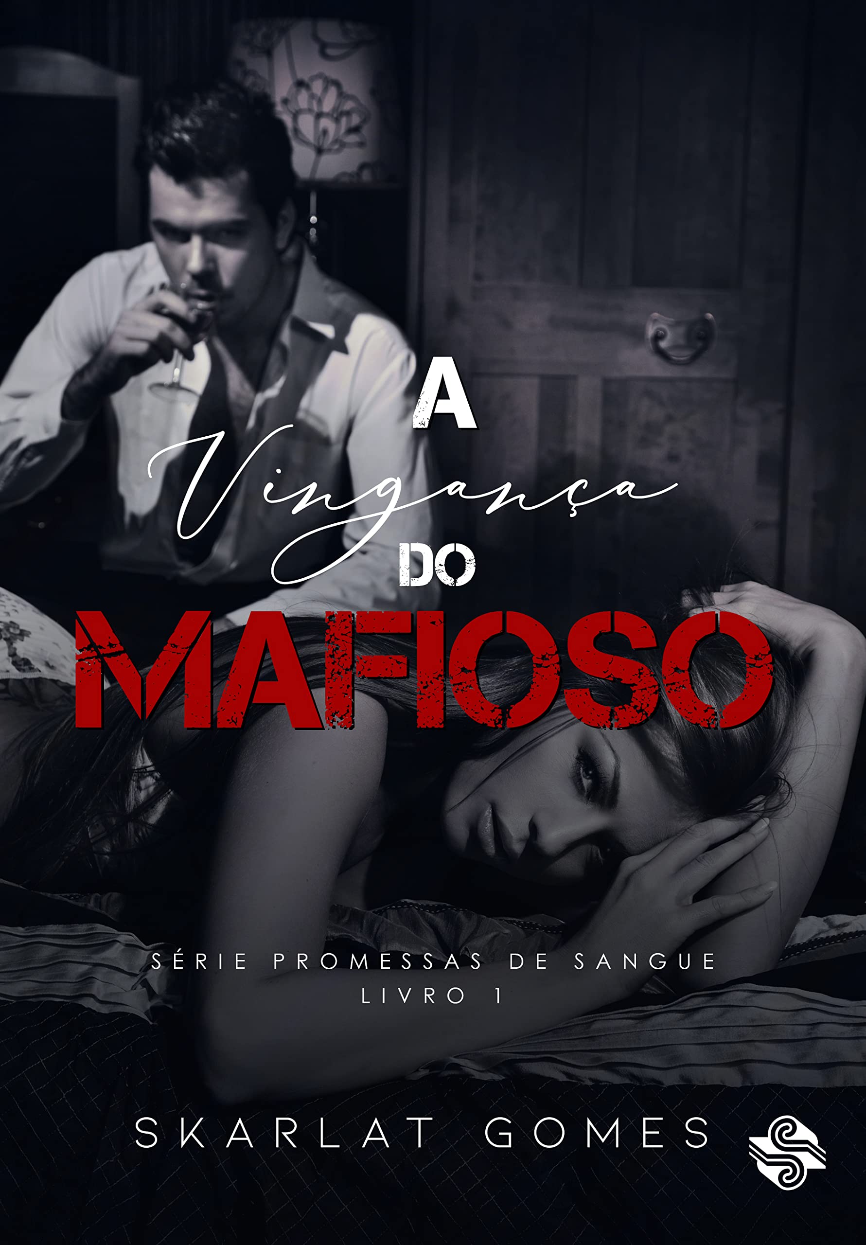 A vingança do mafioso: Promessas de sangue - Livro 1