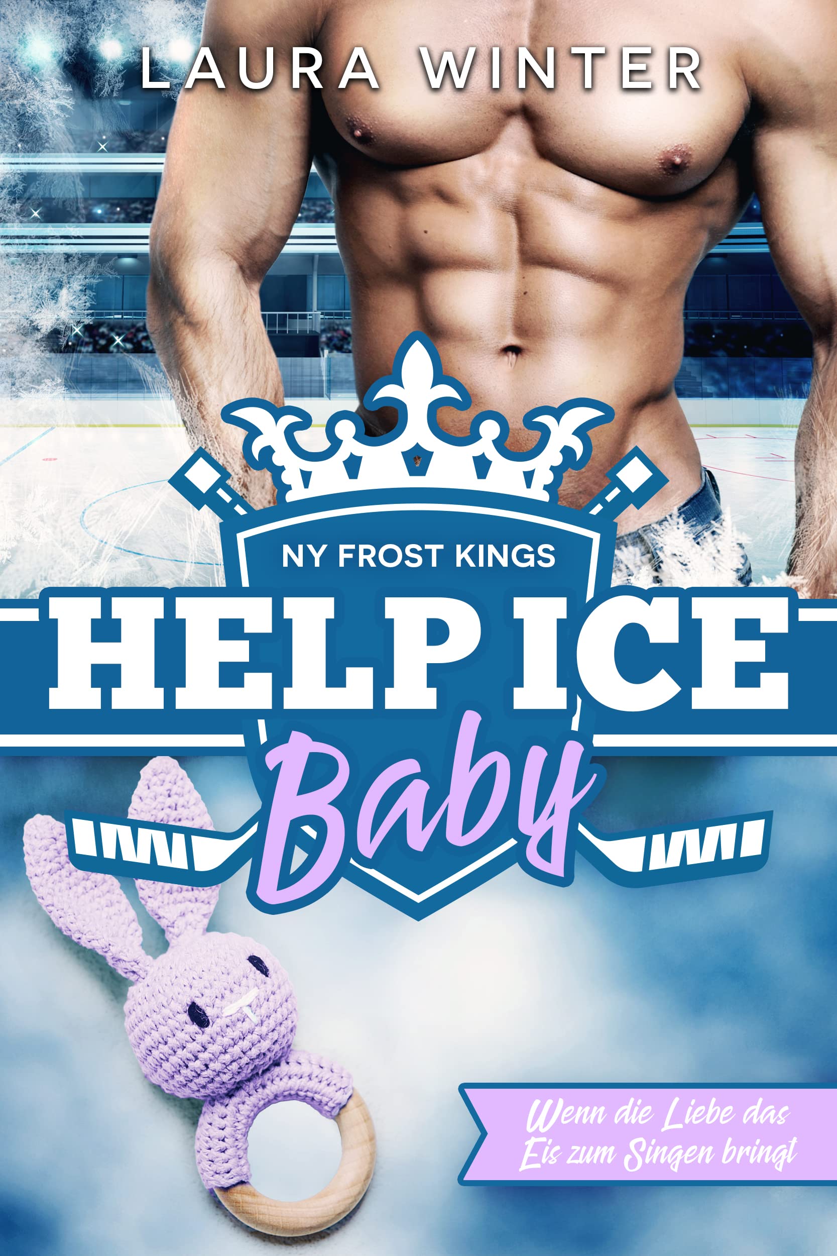 NY Frost Kings: Help Ice Baby: Wenn die Liebe das Eis zum Singen bringt (New York Frost Kings Eishockeymannschaft 5)