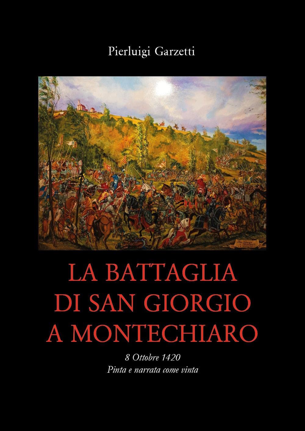 La battaglia di San a Montechiaro by Pierluigi Garzetti Goodreads
