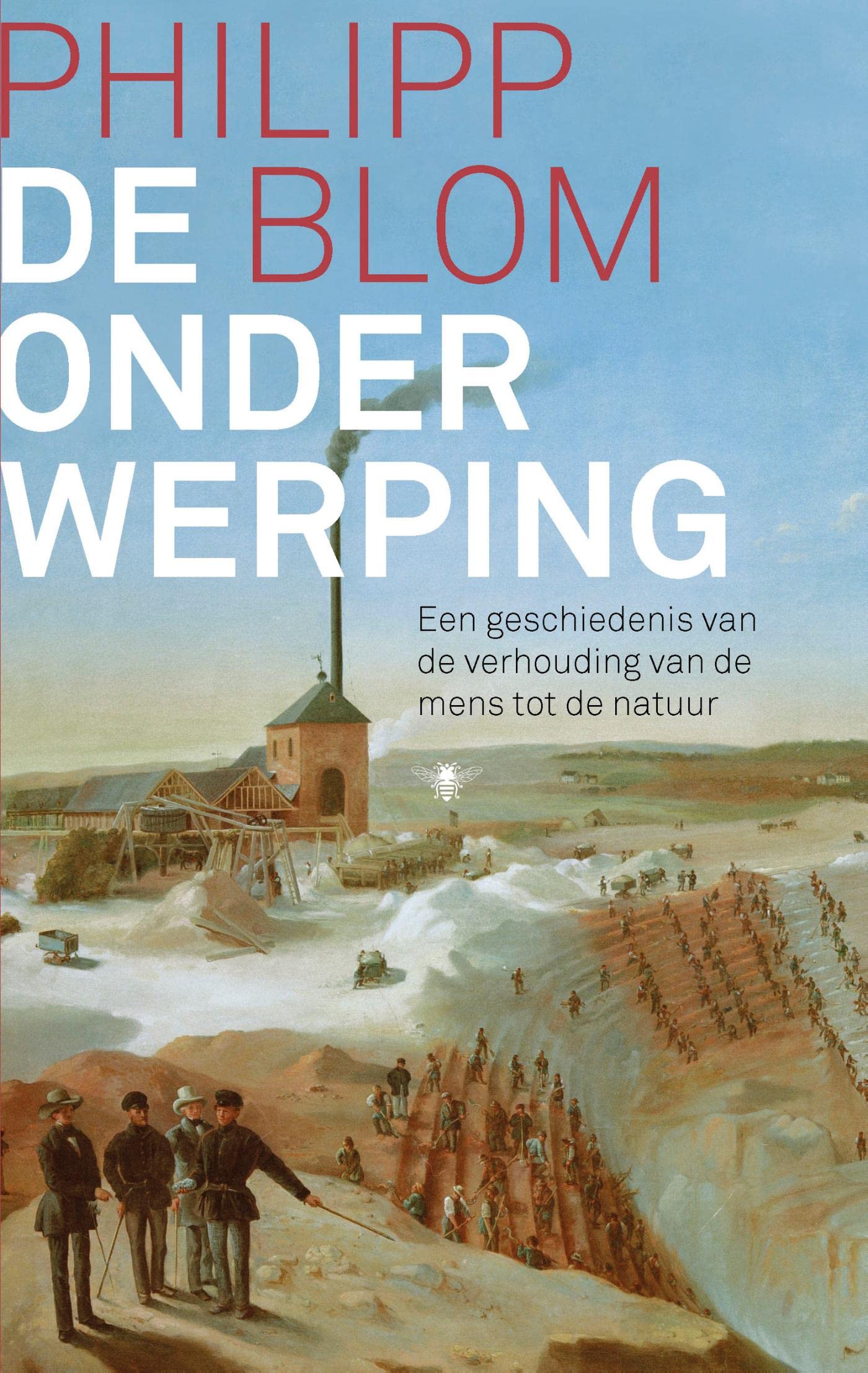 De onderwerping: een geschiedenis van de verhouding van de mens tot de natuur