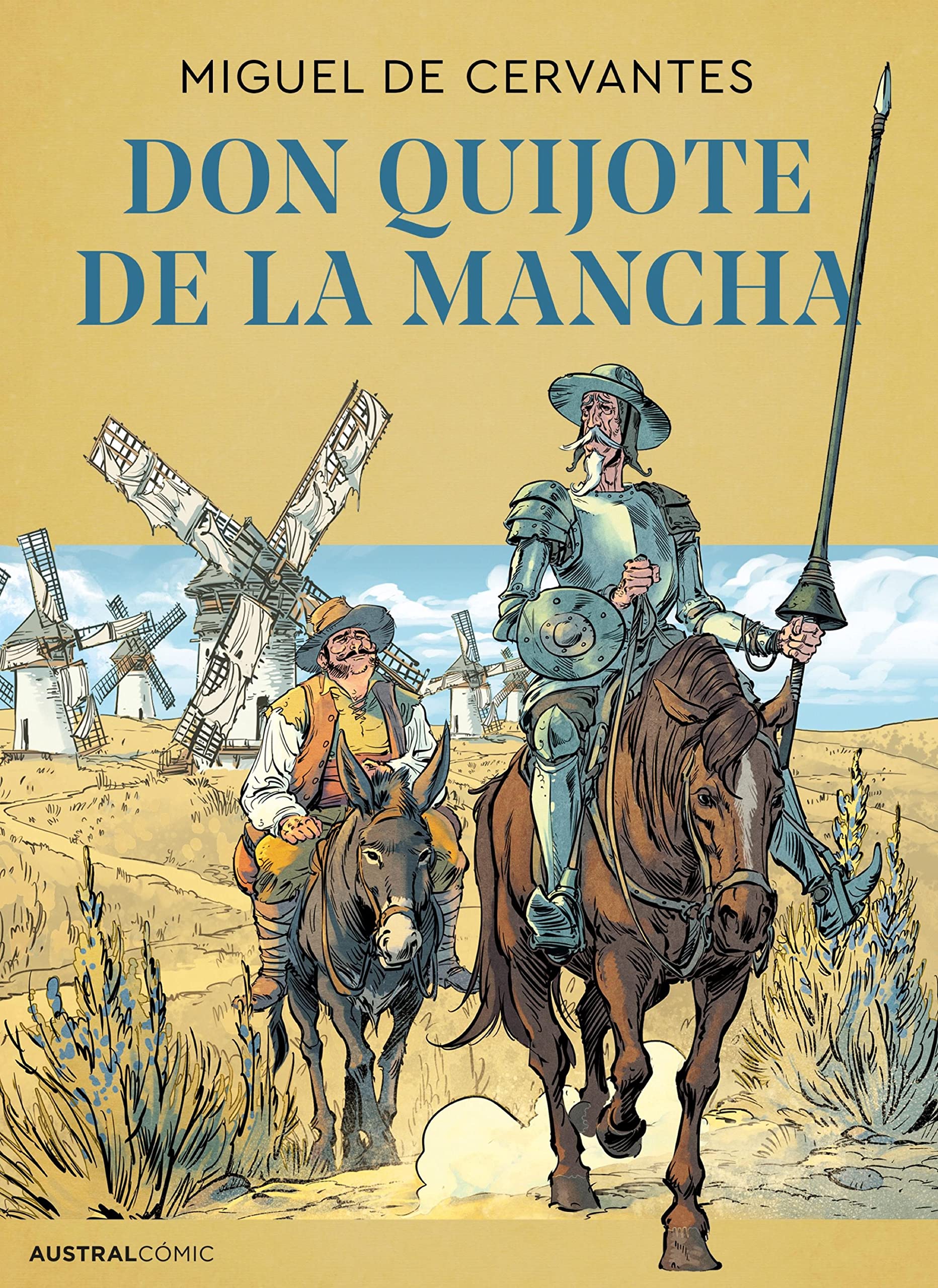 Don Quijote De La Mancha c mic By Miguel De Cervantes Saavedra Don Quijote De La Mancha c mic By Miguel De Cervantes Saavedra