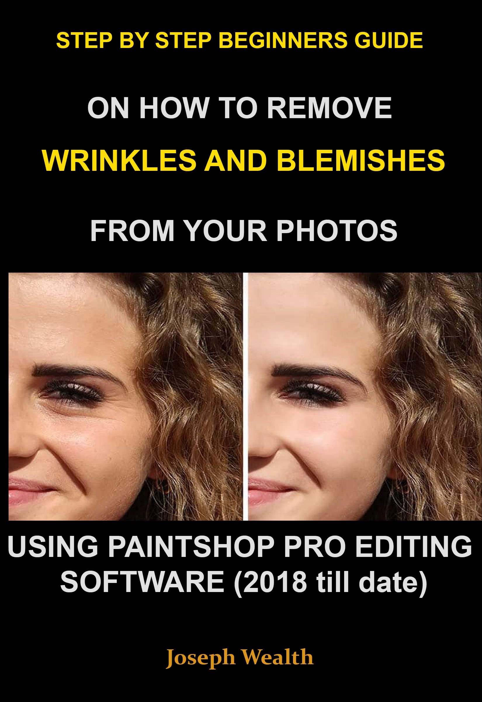 STEP BY STEP BEGINNERS GUIDE ON HOW TO REMOVE WRINKLES AND BLEMISHES