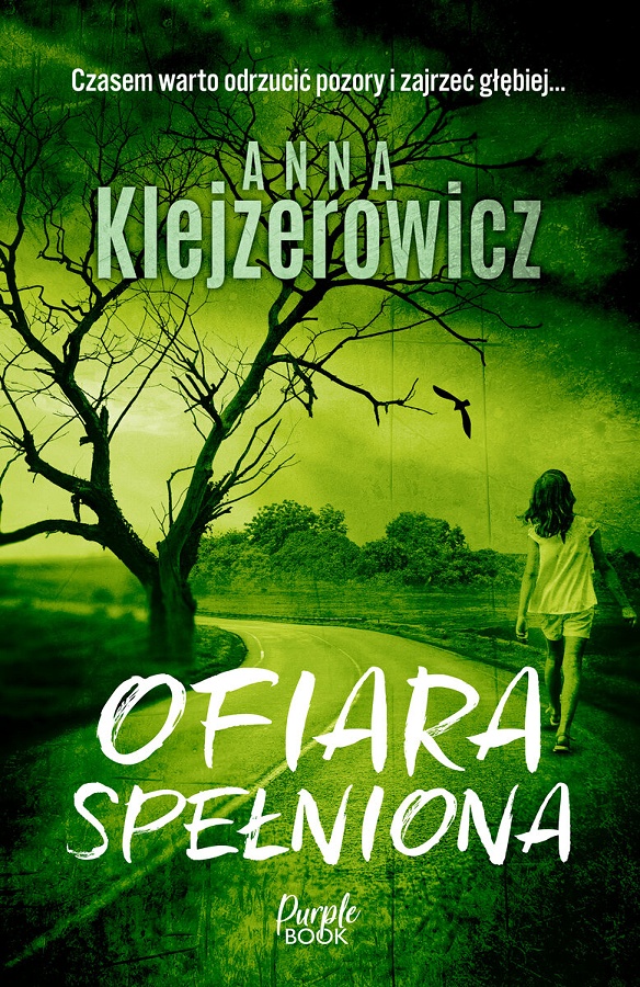 Ofiara spełniona (Felicja Stefańska, 6) by Anna Klejzerowicz Goodreads