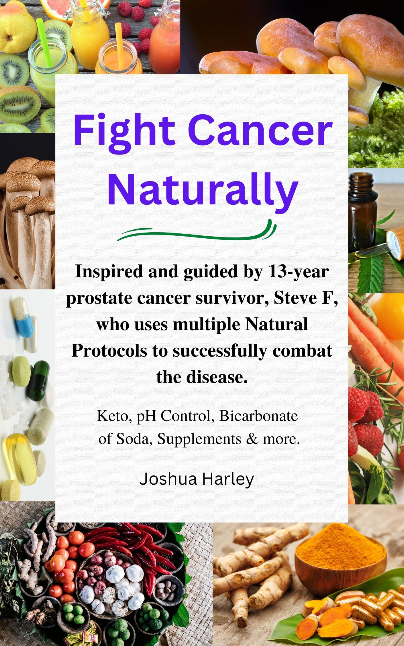 Fight Cancer Naturally Inspired And Guided By 13 year Prostate Cancer fight-cancer-naturally-inspired-and-guided-by-13-year-prostate-cancer