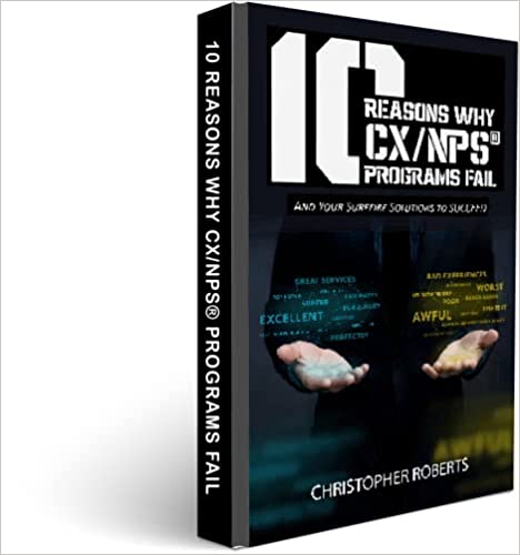 10 Reasons Why CX/NPS® Programs Fail