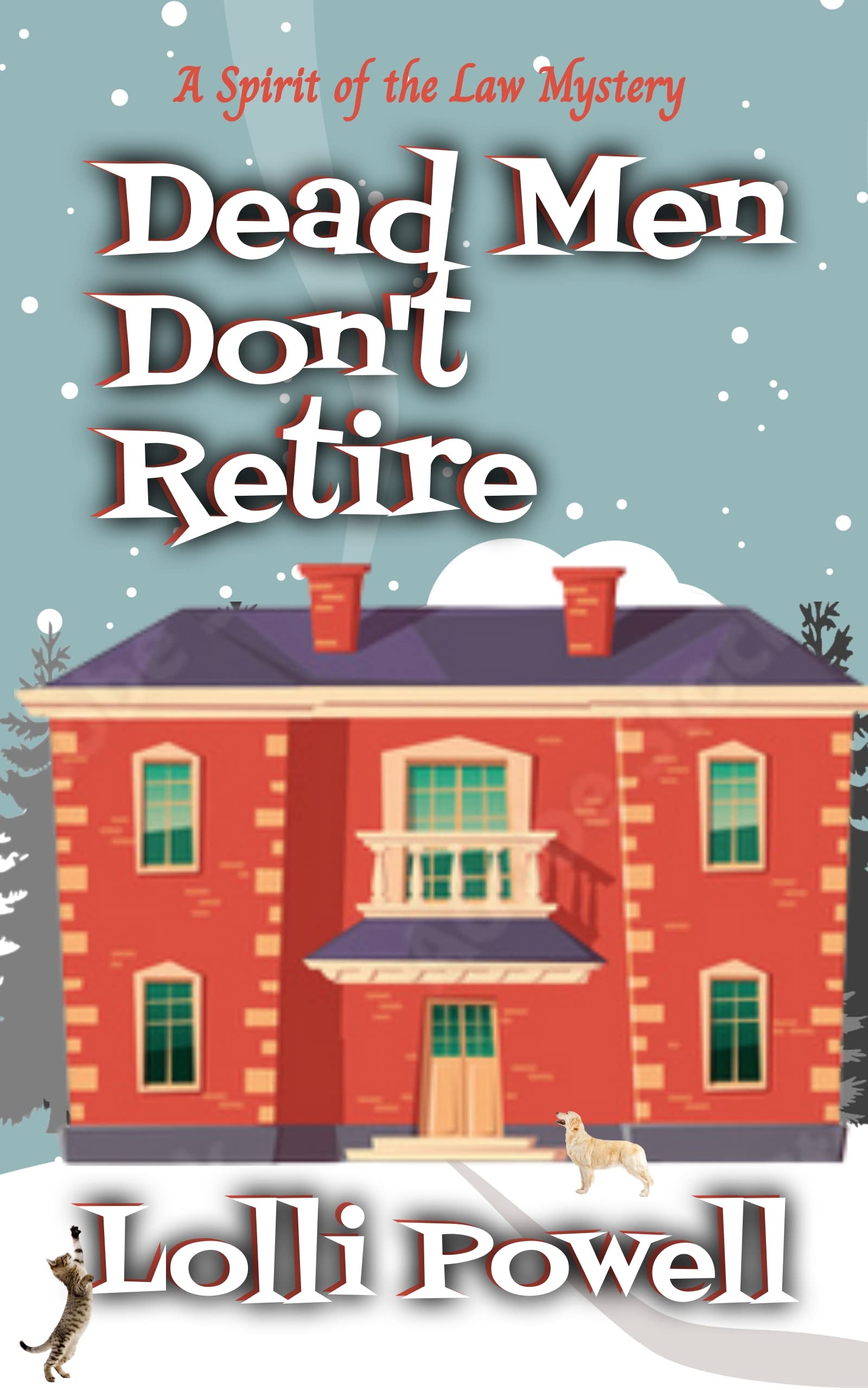 Dead Men Don't Retire