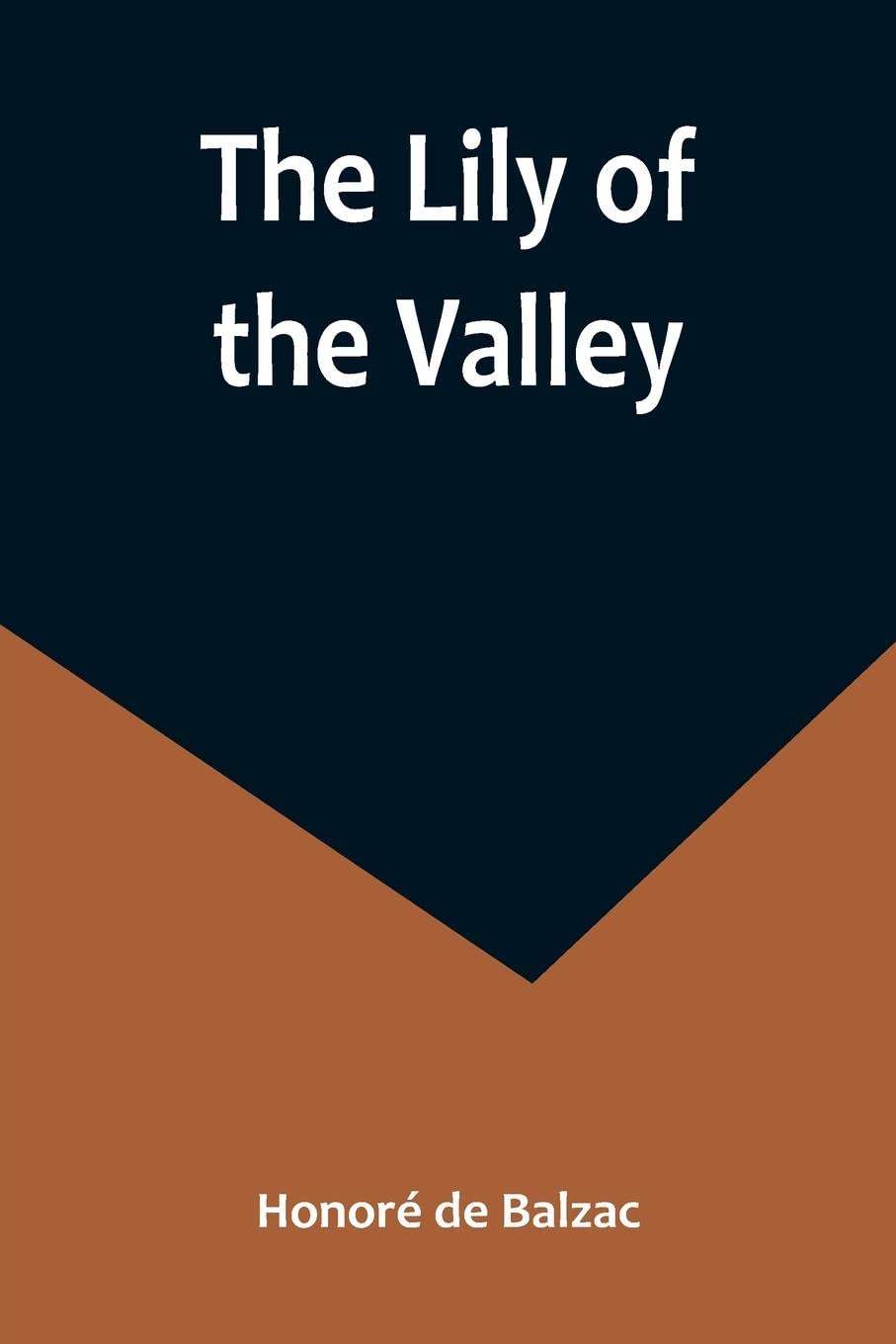 The Lily of the Valley by Honoré de Balzac Goodreads
