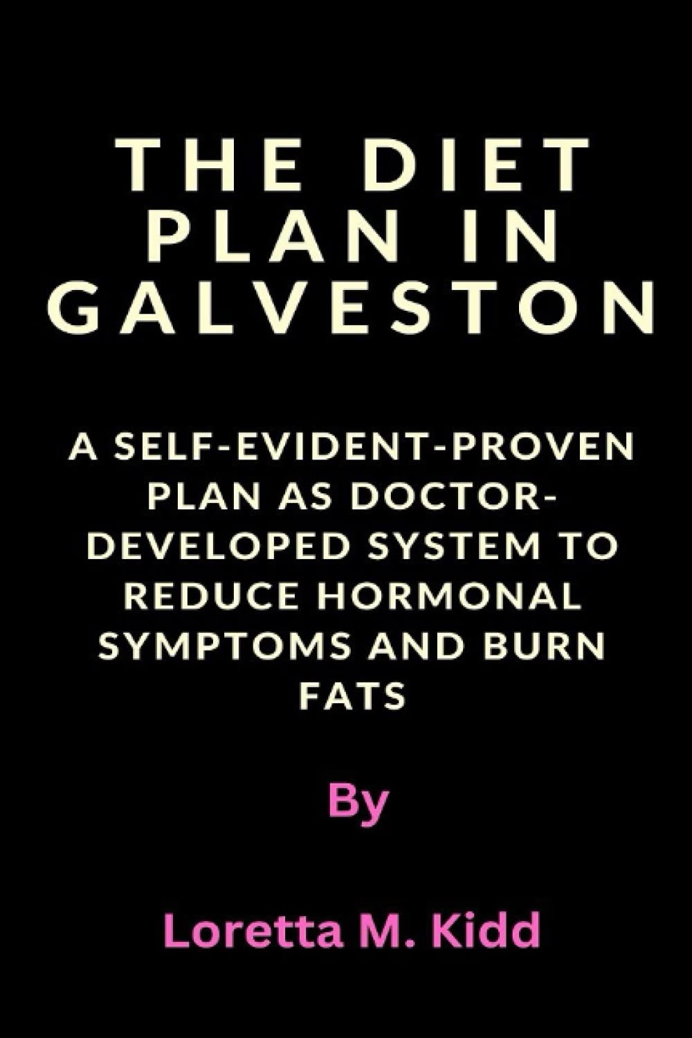 The diet plan in galveston A selfevidentproven plan as a Doctor