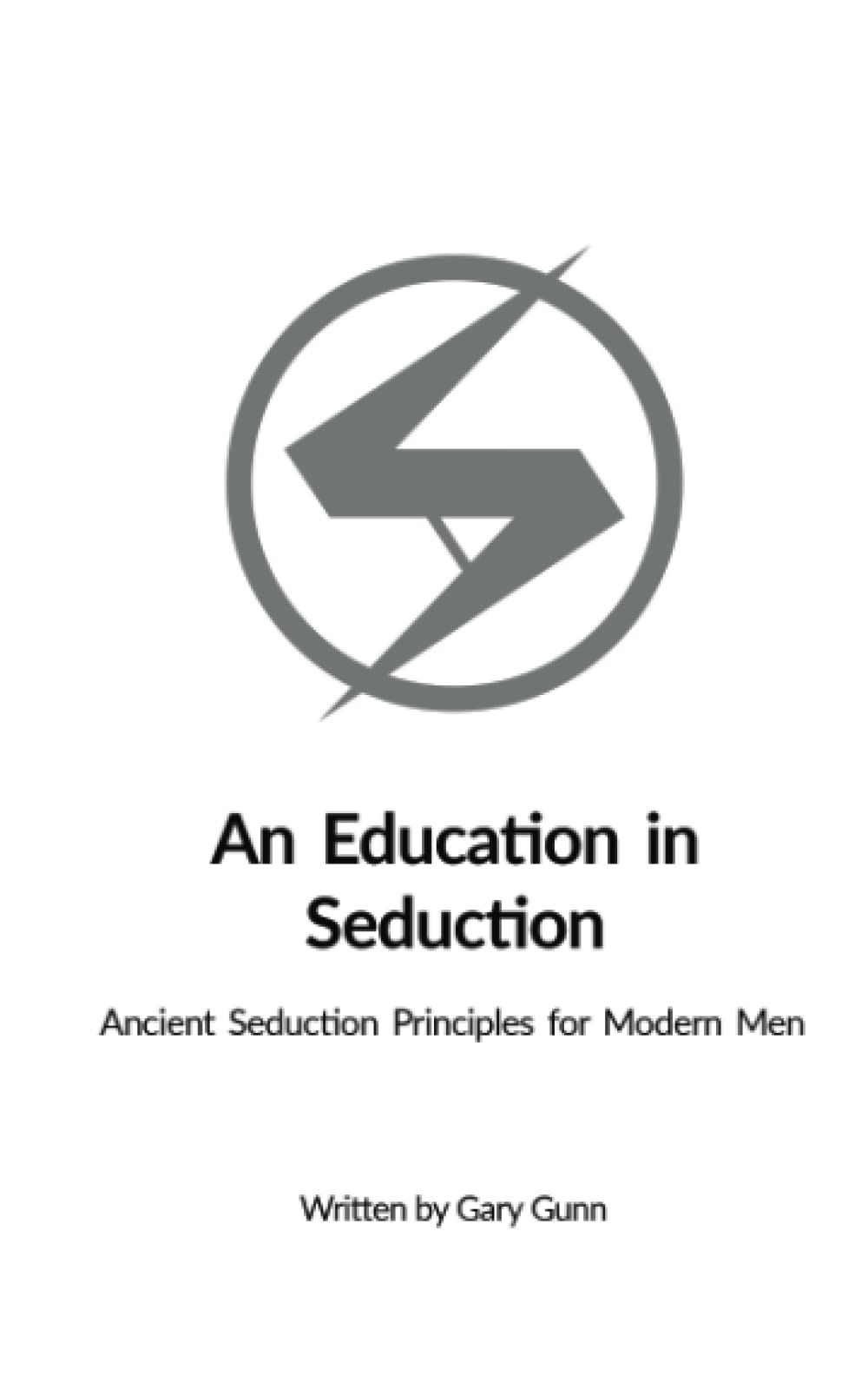 An Education in Seduction Ancient Seduction Principles for Modern Men