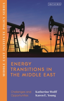 Energy Transitions in the Middle East: Challenges and Opportunities by ...
