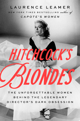 Hitchcock's Blondes: The Unforgettable Women Behind the Legendary