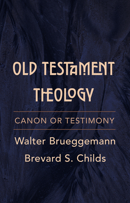 Old Testament Theology: Canon or Testimony