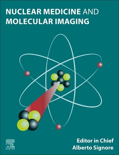 Nuclear Medicine and Molecular Imaging by Alberto Signore | Goodreads
