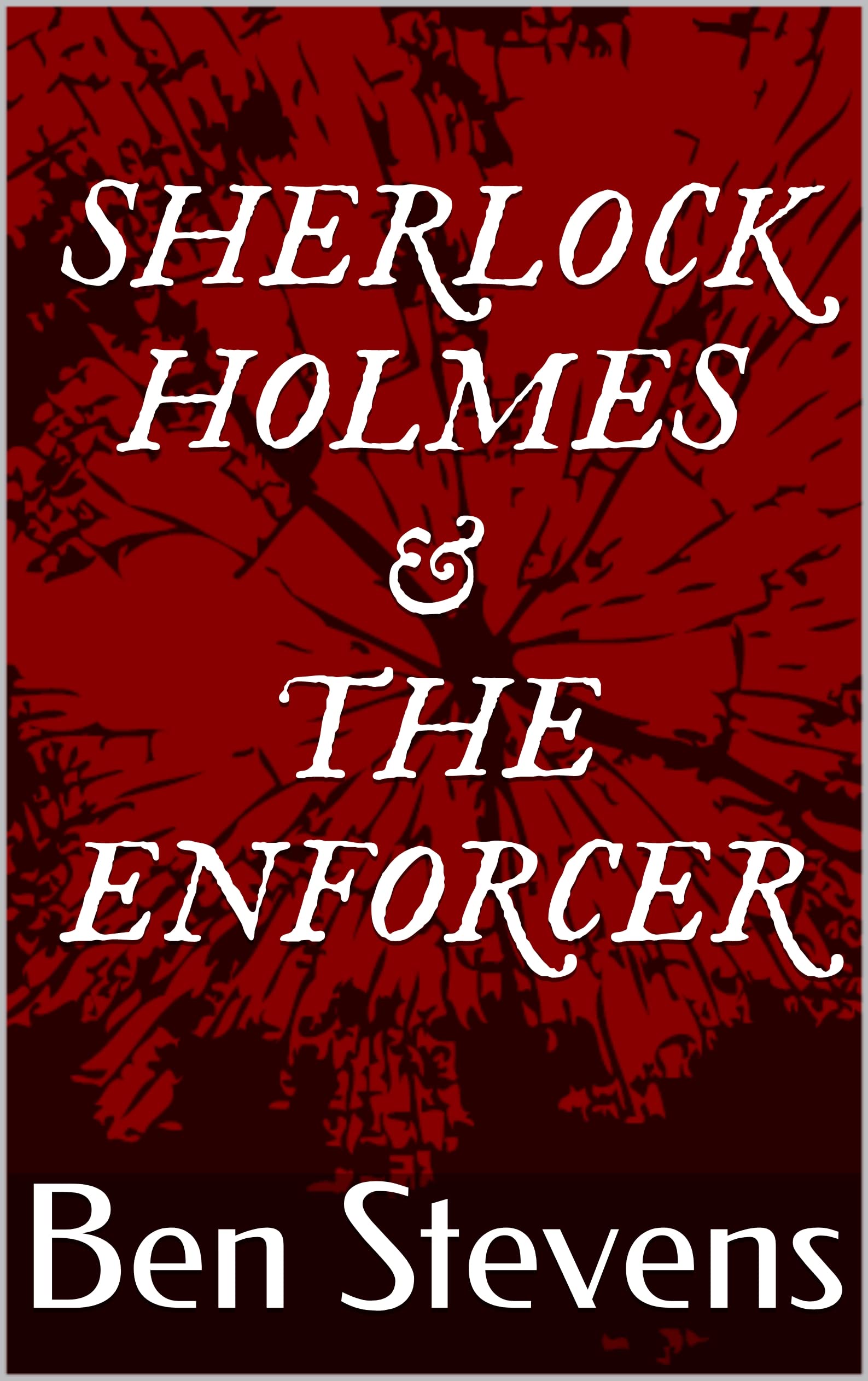 Sherlock Holmes & the Enforcer book cover