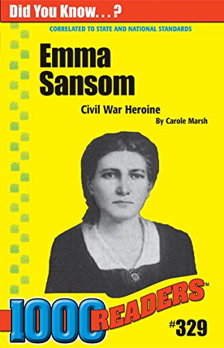 Emma Sansom: Civil War Heroine (329) (1000 Readers) by Carole Marsh ...