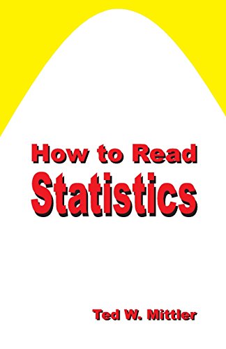 How to Read Statistics by Ted W. Mittler | Goodreads