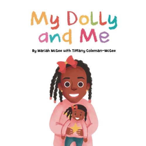 My Dolly and Me by Mariah Faith McGee Goodreads