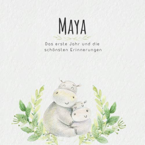 Maya Das erste Jahr und die schönsten Erinnerungen Baby Tagebuch I