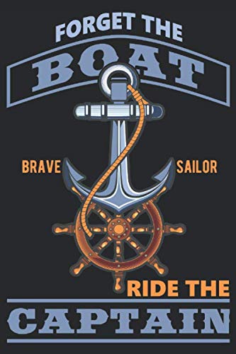 Forget the Boat ride the captain: Ein Notizbuch oder Album mit Platz ...