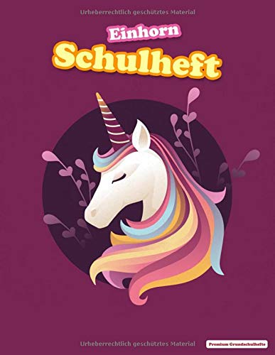 Einhorn Schulheft: Din A4 mit Lineatur 1 | Buntes Schreibheft mit Haus ...
