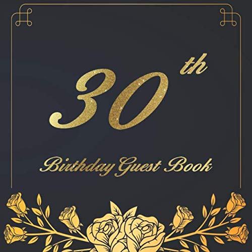 30th Birthday Guest Book A birthday guest book should be more than