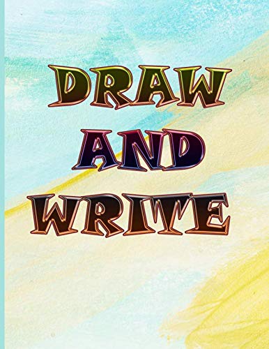Draw And Write: Writing and Drawing Journal for Kids by Yunet Publish ...