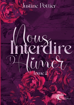 Nous interdire d'aimer: Tome 2