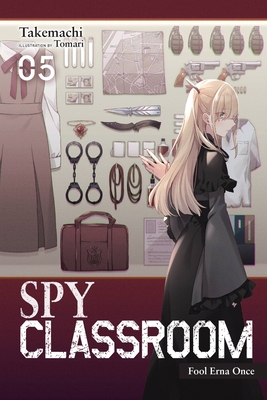 Spy Classroom, Vol. 5 (light novel): Fool Erna Once (Volume 5) (Spy Classroom