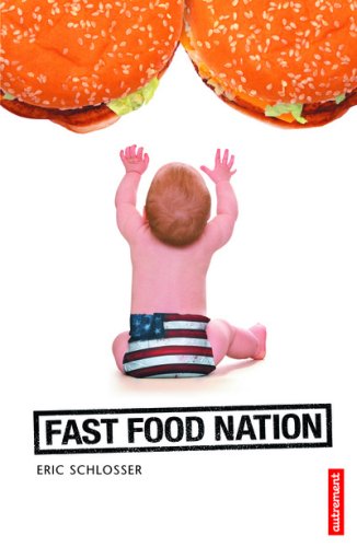 Fast Food Nation by Eric Schlosser | Goodreads