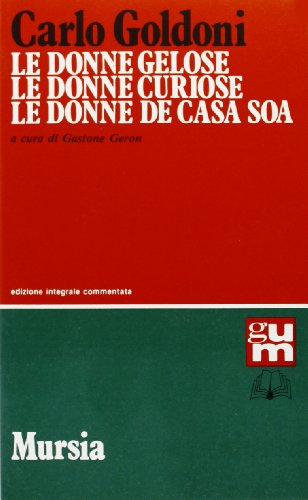 Le donne geloseLe donne curioseLe donne de casa soa by unknown author