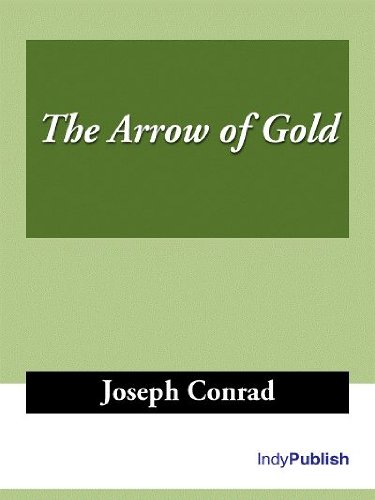 The Arrow of Gold by Joseph Conrad | Goodreads