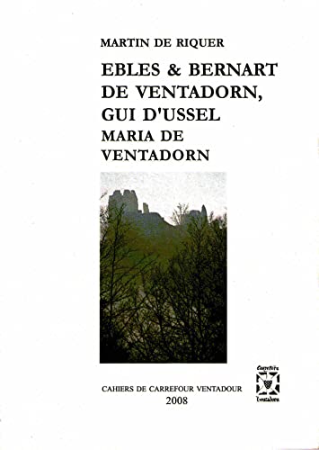 Ebles, Bernart de Ventadorn, Gui d'Ussel, Maria de Ventadorn by Various