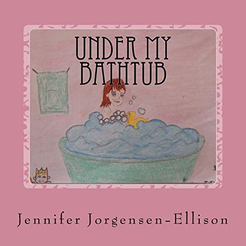 Under my Bathtub by Jennifer Goodreads