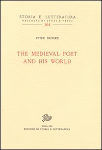 The Medieval Poet and His World by Peter Dronke Goodreads