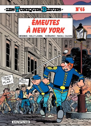 Les Tuniques Bleues - tome 45 - Émeutes à New York book cover