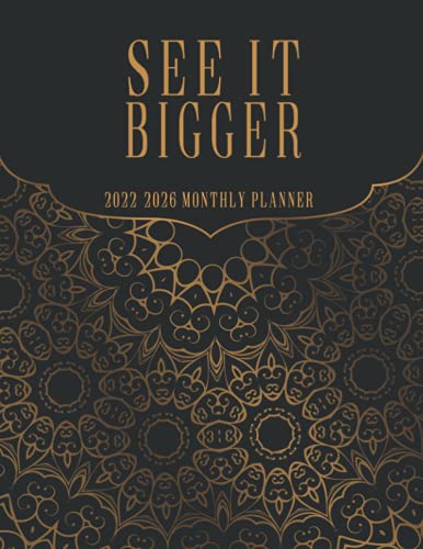 See It Bigger 2022-2026 Monthly Planner: 60 Months Yearly Planner
