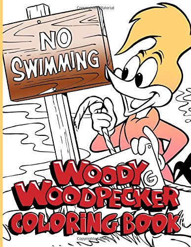 Woody Woodpecker Coloring Book: Crayola Woody Woodpecker Coloring Books