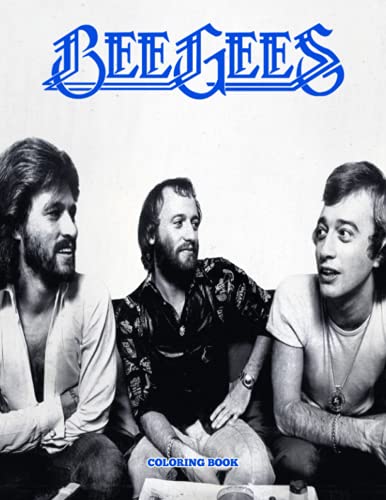 Bee Gees Coloring Book: Amazing gift for All Ages and Fans with High ...