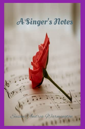 Note From Singer A Singer's Notes by Susan Andrea Warmington | Goodreads