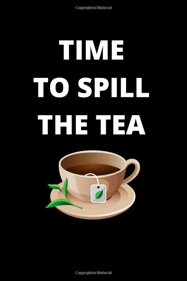 Time to Spill the Tea Tea Tasting Journal Track and Rate Tea