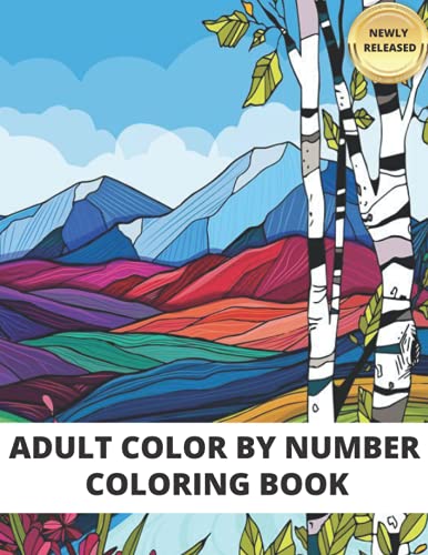 Adult Color By Number Coloring Book:: Large Print Birds, Flowers ...