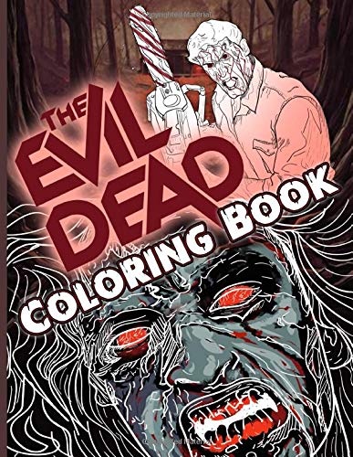 Evil Dead Coloring Book: Unofficial Evil Dead Coloring Books For Adults ...