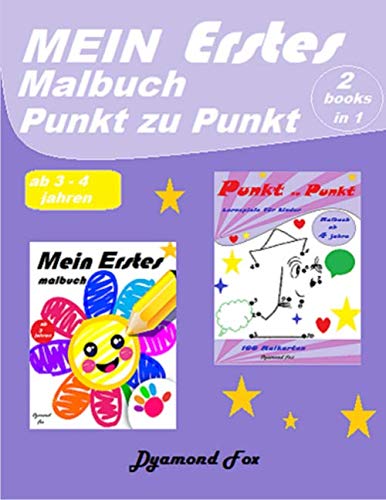 mein erstes malbuch ab 3 jahren: Punkt zu Punkt Lernspiele und malbuch