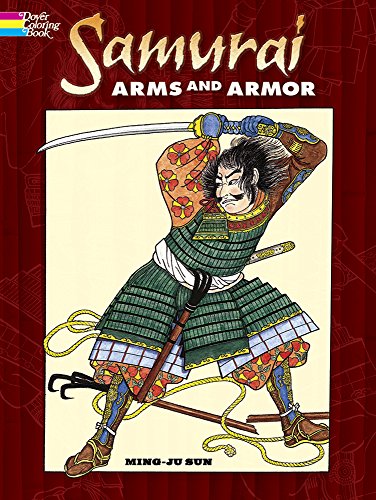 Samurai Arms and Armor Coloring Book by Ming-Ju Sun | Goodreads
