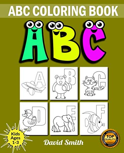 ABC Coloring Book: Alphabet Coloring Book for Kids Ages 1-3 / Preschool