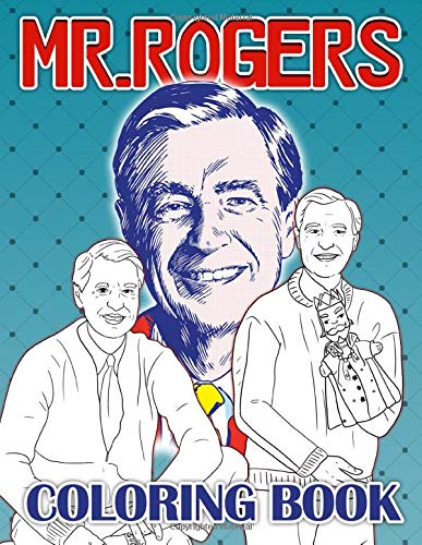Mr.Rogers Coloring Book: Confidence And Relaxation Coloring Books For ...